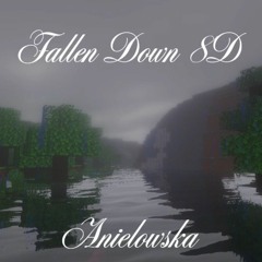 Fallen Down 8D/Reverb