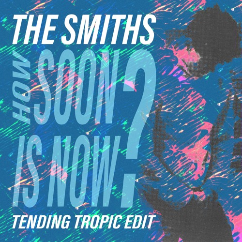 Stream [MRFD013] - The Smiths - How Soon Is Now ? (Tending Tropic