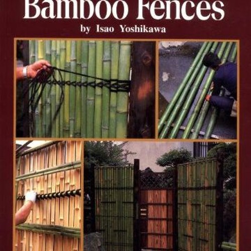 [Read] KINDLE 💓 Building Bamboo Fences by  Isao Yoshikawa PDF EBOOK EPUB KINDLE