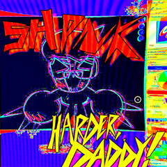 HARDER, DADDY!