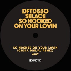 Selace - So Hooked On Your Lovin' - (Gjoka Drejaj Remix) [FREE DOWNLOAD]