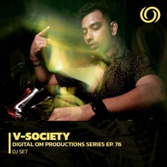 V-SOCIETY | Digital Om Productions Series EP. 76 | 17/03/2023