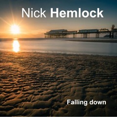 Nick Hemlock - Falling down