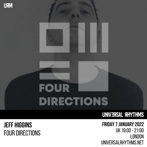 Universal Rhythms - Four Directions - Jeff Higgins 07/01/22