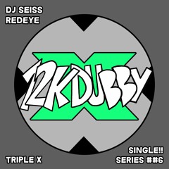 DJ Seiss & REDEyE - Triple X