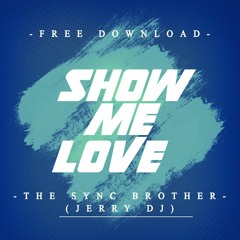 Robin S - Show Me Love (The Sync Brother Remix)