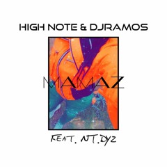 High Note & Djramos - Mamaz (ft. NT.DYZ)