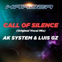 AK SYSTEM & LUIS GZ - CALL OF SILENCE (Original Vocal Mix)// DESCARGA GRATUÍTA / FREE DOWNLOAD