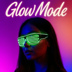 Glow Mode