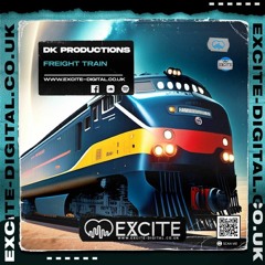 DK Productions - Freight Train - OUT NOW ON EXCITE DIGITAL