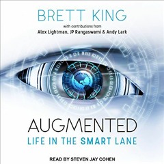 View PDF Augmented: Life in the Smart Lane by  Brett King,Andy Lark,Alex Lightman,JP Rangaswami,Stev