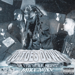 MIKE’MIKE x 10 TOES DOWN (Freestyle)