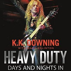 GET EBOOK 📫 Heavy Duty: Days and Nights in Judas Priest by  Mark Eglinton PDF EBOOK