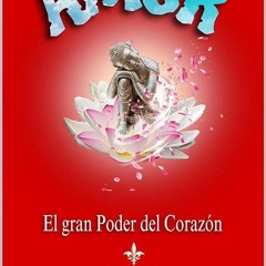 ⚡Read🔥PDF Libro del Amor: El gran poder del Coraz?n (Spanish Edition)