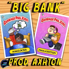 KobeLocks - Big Bank (Prod. Axhton)