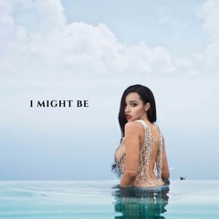 I Might Be