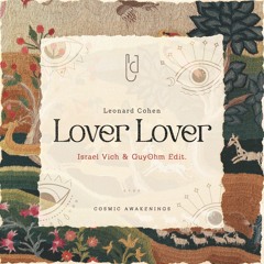 Leonard Cohen - Lover Lover (Israel Vich & GuyOhm Edit)