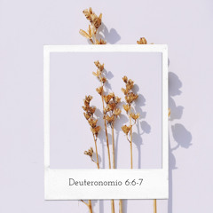 Deuteronomio 6:6-7