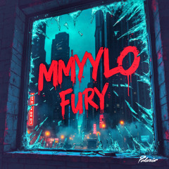 MMYYLO  - Fury [Polaris]