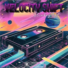 SlimboyFat - Velocity Shift