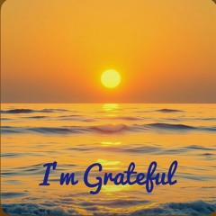 I Am Grateful