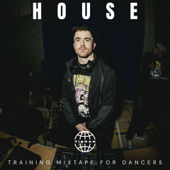 4. HOUSE (TRAINING MIXTAPE FOR DANCERS)