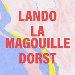 La Magouille – Long Distance w/ Lando & Dorst @ Folklor Club 02.03.24