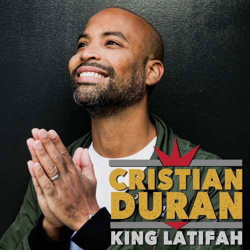 Cristian Duran - King Latifah