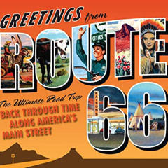 [VIEW] EBOOK ✔️ Greetings from Route 66: The Ultimate Road Trip Back Through Time Alo
