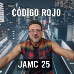 Código Rojo - JAMC 25