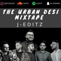 J-EDITZ | The Urban Desi Mixtape