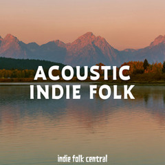 Acoustic Indie Folk 2024 • Calm & Relax