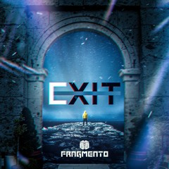 Fragmento -  Exit ( Original Mix )