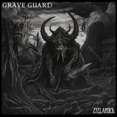 Eyelander - GRAVE GUARD