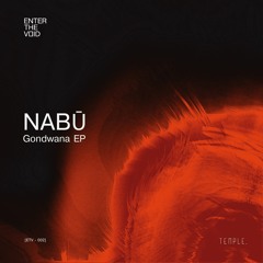 NABŪ - Gondwana EP [ETV002] (PREVIEWS)