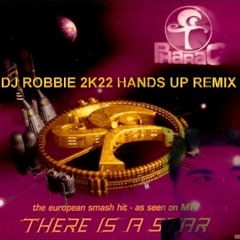 Pharao - There Is A Star (Dj Robbie 2K22 Hands Up Remix) (Internet Master)