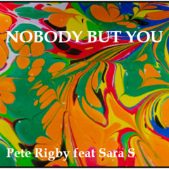 Nobody But You