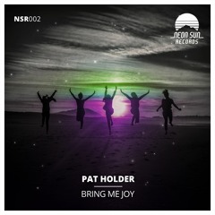 Pat Holder - Bring Me Joy (Extended Mix)