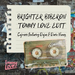 BRIGHTER BIBERON (Tommy Love V.I.P. Edit)