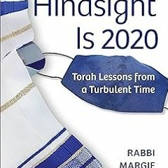 ] Hindsight Is 2020: Torah Lessons from a Turbulent Time BY: Rabbi Margie Cella (Author) *Liter