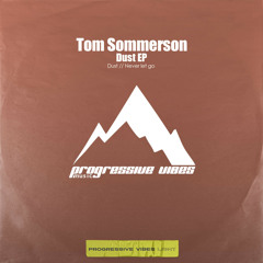 Tom Sommerson - Never let go [Progressive Vibes Light - PVM859L]