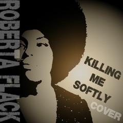 Killing Me Softly - Cover