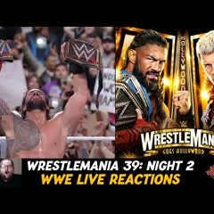 WWE WrestleMania 39: NIGHT 2 LIVE REACTIONS | Roman Reigns vs Cody Rhodes | WrestleMania 39