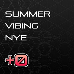 Summer Vibing NYE
