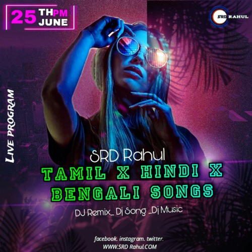 Stream Tamil x Hindi x Bengali x English // Dj Remix_Dj Song // SRD