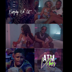 ATM Vibes - Everyday we lit