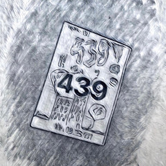439 (prod. DeadHustlers$ociety)
