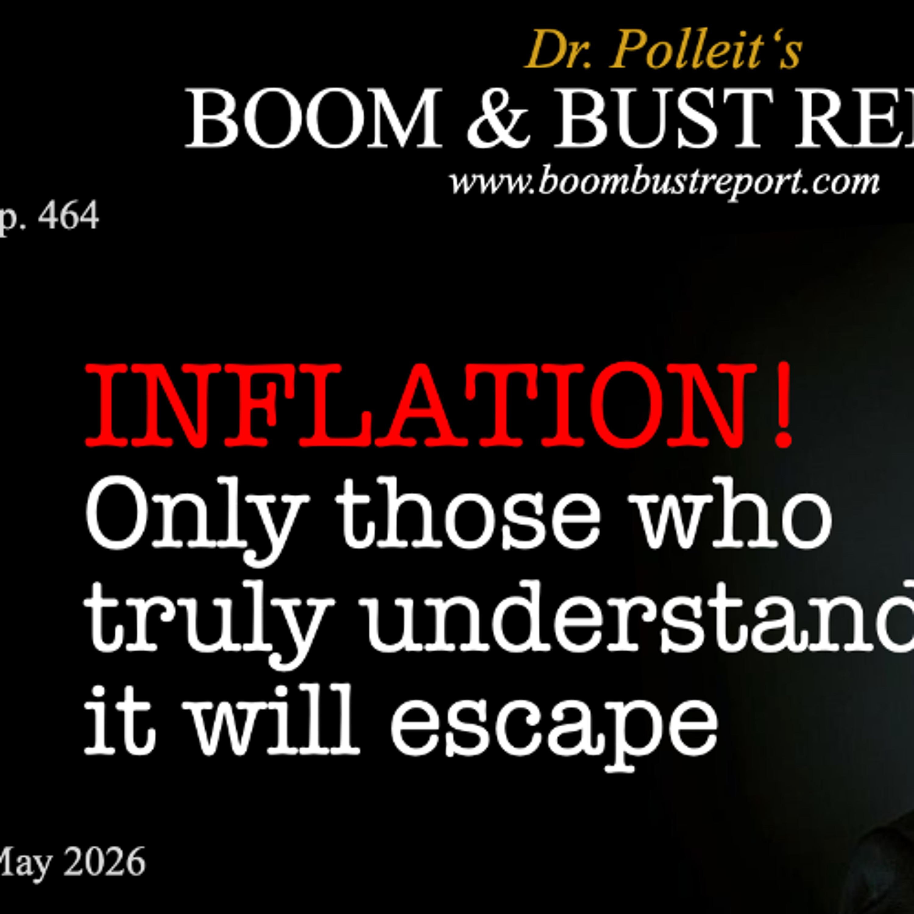 Ep. 464 I INFLATION! ONLY THOSE WHO TRULY UNDERSTAND IT WILL ESCAPE episode artwork