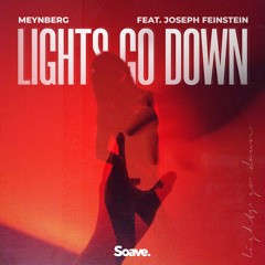 Meynberg - Lights Go Down (feat. Joseph Feinstein)