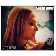 For Love - Sarah Daye Feat. Richie Hennessey (Carnell Harrell Remix)